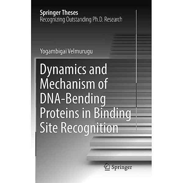 Dynamics and Mechanism of DNA-Bending Proteins in Binding Site Recognition, Yogambigai Velmurugu