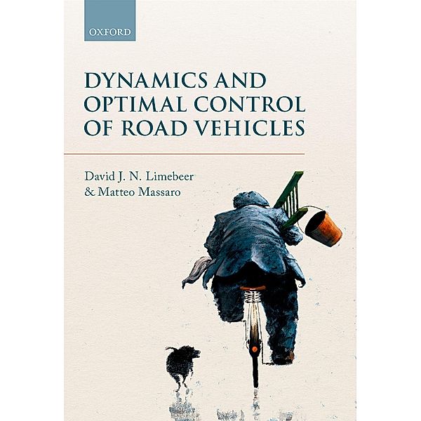 Dynamics and Optimal Control of Road Vehicles, D. J. N. Limebeer, Matteo Massaro