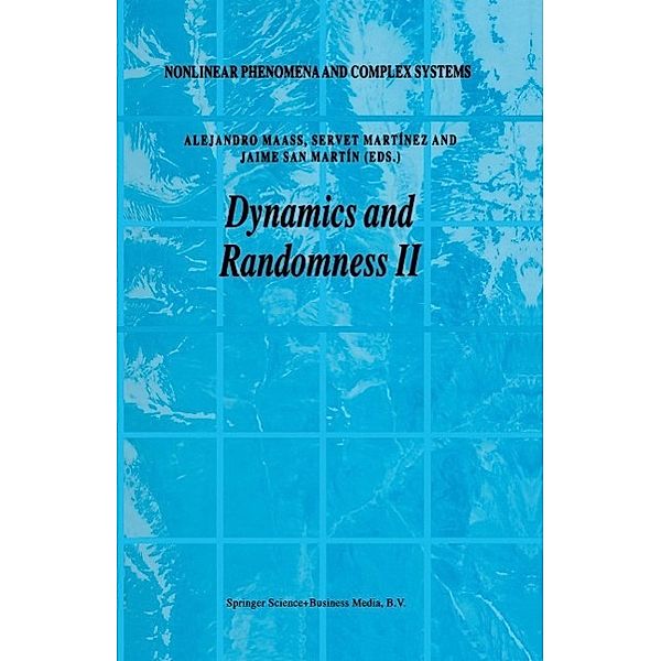 Dynamics and Randomness II / Nonlinear Phenomena and Complex Systems Bd.10