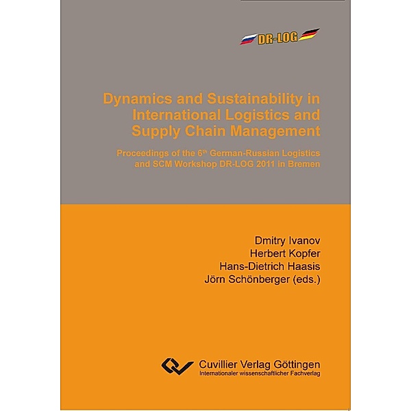 Dynamics and Sustainability in International Logistics and Supply Chain Management, Dmitry Ivanov, Herbert Kopfer, Hans-Dietrich Haasis, Jörn Schönberger