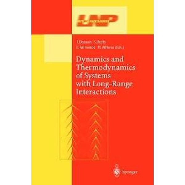 Dynamics and Thermodynamics of Systems with Long Range Interactions / Lecture Notes in Physics Bd.602