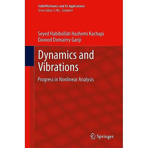 Dynamics and Vibrations / Solid Mechanics and Its Applications Bd.202, Seyed Habibollah Hashemi Kachapi, Davood Domairry Ganji
