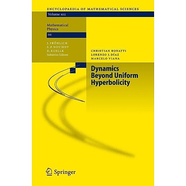 Dynamics Beyond Uniform Hyperbolicity, Christian Bonatti, Lorenzo J. Díaz, Marcelo Viana
