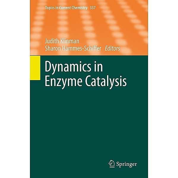 Dynamics in Enzyme Catalysis / Topics in Current Chemistry Bd.337