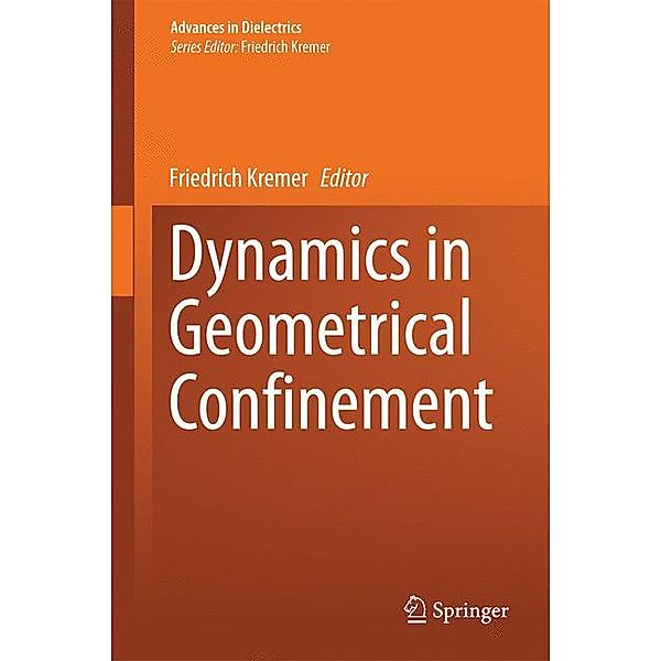 Dynamics in Geometrical Confinement