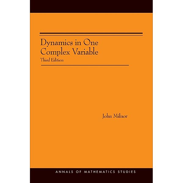 Dynamics in One Complex Variable. (AM-160) / Annals of Mathematics Studies, John Milnor