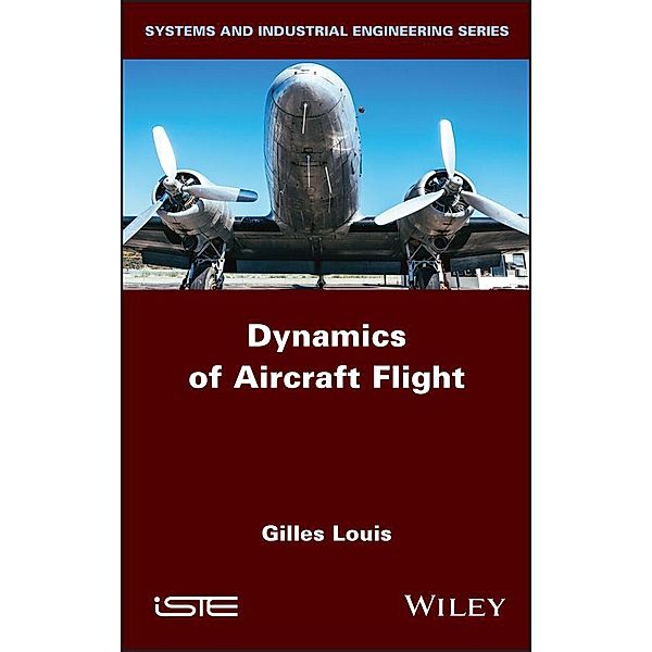 Dynamics of Aircraft Flight, Gilles Louis