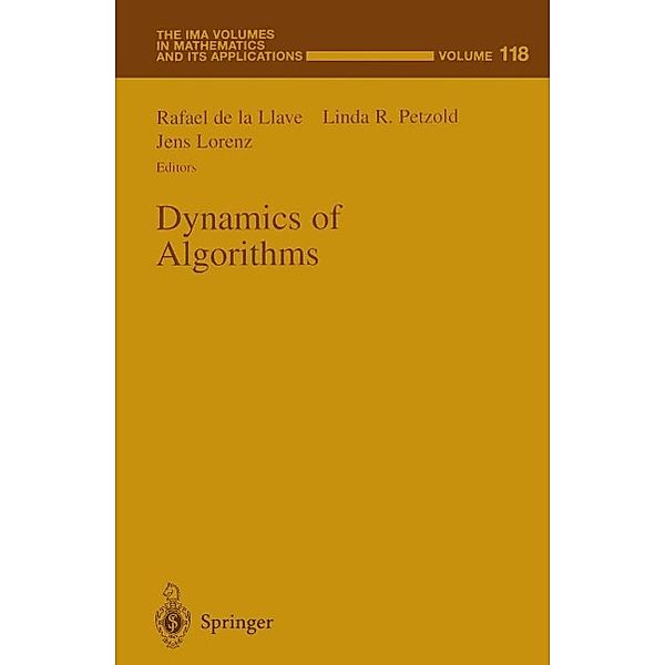 Dynamics of Algorithms / The IMA Volumes in Mathematics and its Applications Bd.118