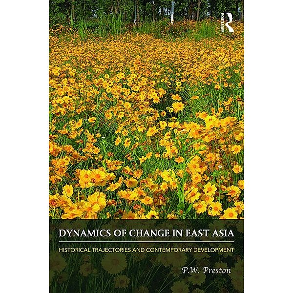 Dynamics of Change in East Asia, P. W. Preston