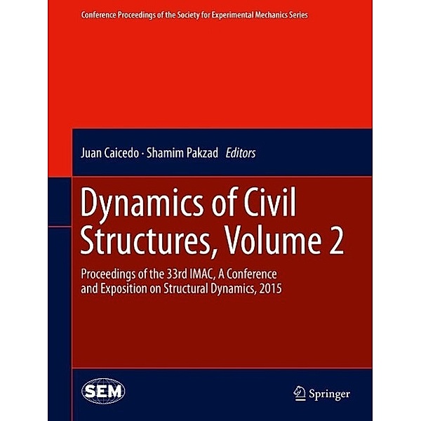 Dynamics of Civil Structures, Volume 2 / Conference Proceedings of the Society for Experimental Mechanics Series