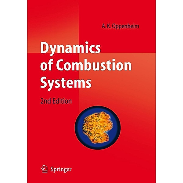 Dynamics of Combustion Systems, Antoni K. Oppenheim
