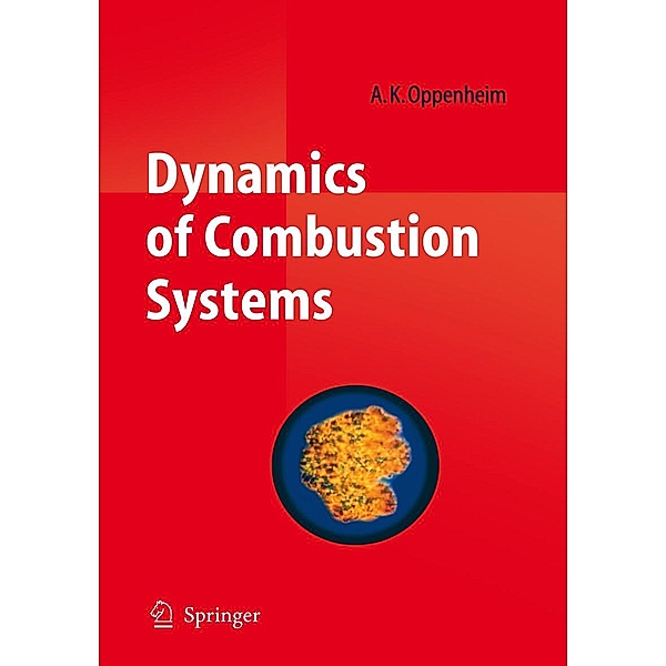 Dynamics of Combustion Systems, A. K. Oppenheim
