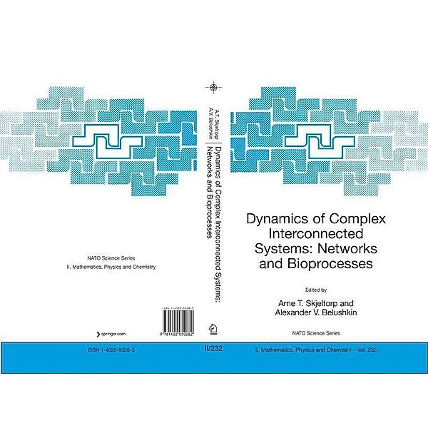 Dynamics of Complex Interconnected Systems: Networks and Bioprocesses / NATO Science Series II: Mathematics, Physics and Chemistry Bd.232