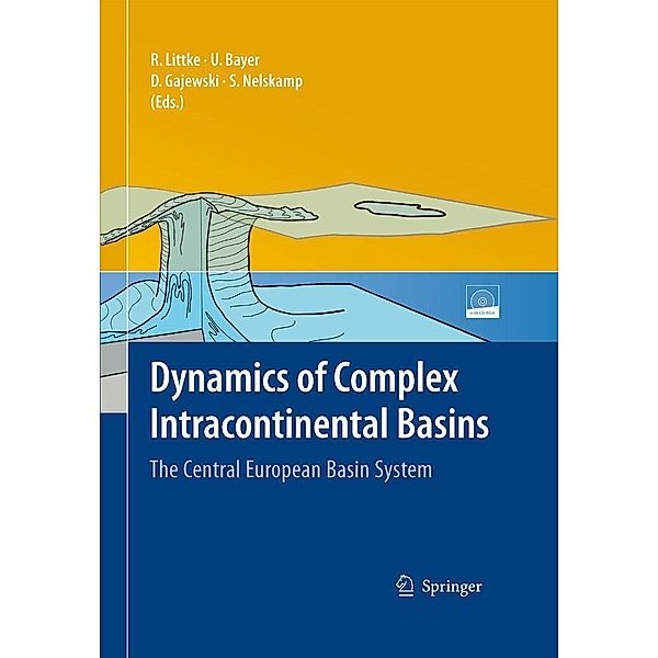 Dynamics of Complex Intracontinental Basins, Ralf Littke, Ulf Bayer, Susanne Nelskamp, Dirk Gajewski