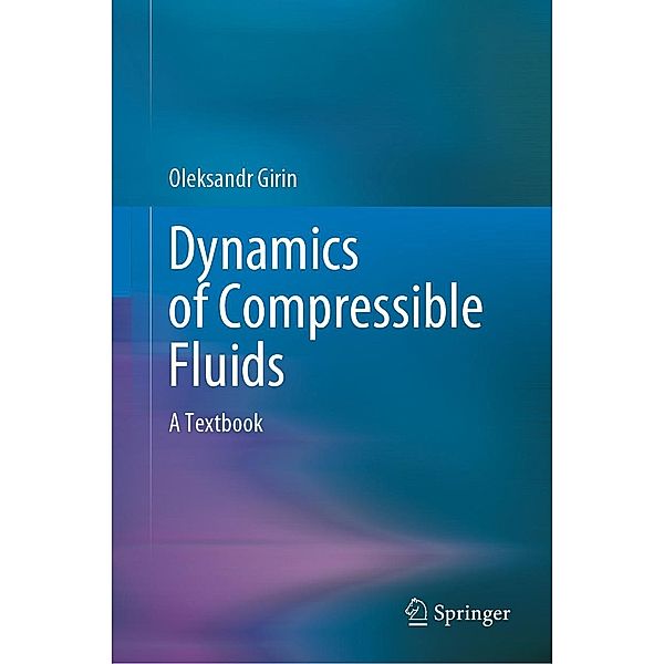 Dynamics of Compressible Fluids, Oleksandr Girin