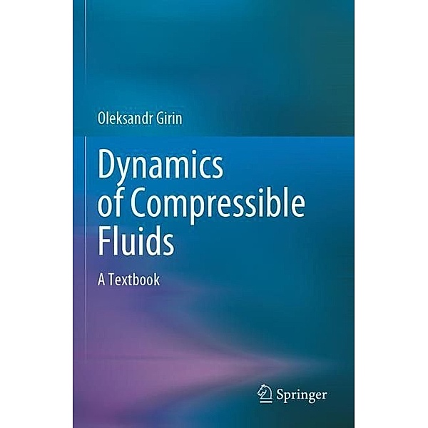 Dynamics of Compressible Fluids, Oleksandr Girin