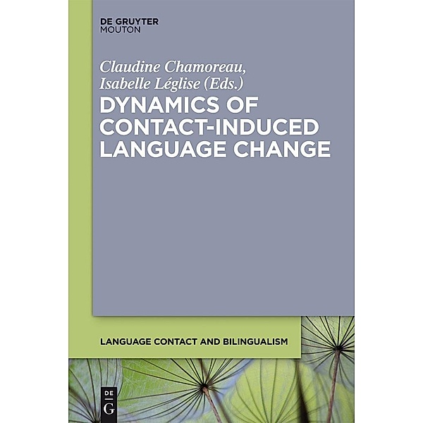 Dynamics of Contact-Induced Language Change / Language Contact and Bilingualism Bd.2