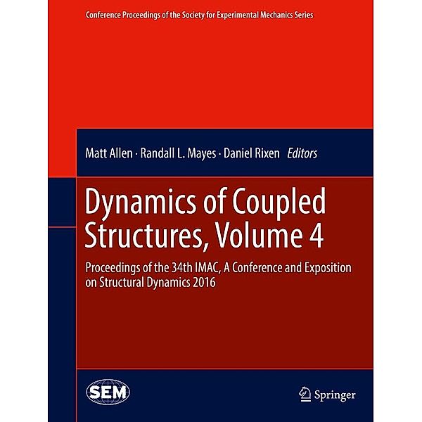 Dynamics of Coupled Structures, Volume 4 / Conference Proceedings of the Society for Experimental Mechanics Series