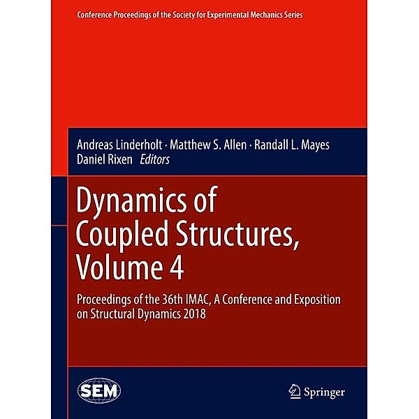 Dynamics of Coupled Structures, Volume 4 / Conference Proceedings of the Society for Experimental Mechanics Series