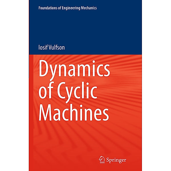Dynamics of Cyclic Machines, Iosif Vulfson