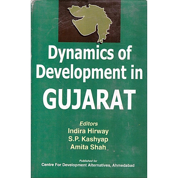 Dynamics of Development in Gujarat, Indira Hirway, S. P. Kashyap