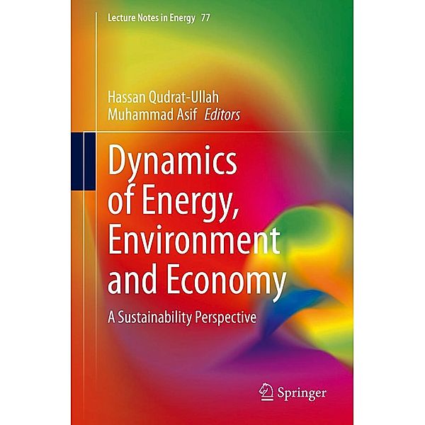 Dynamics of Energy, Environment and Economy / Lecture Notes in Energy Bd.77