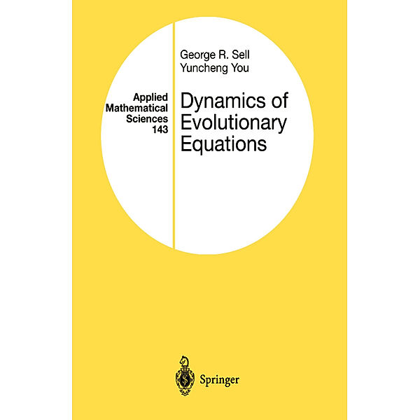 Dynamics of Evolutionary Equations, George R. Sell, Yuncheng You