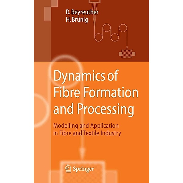 Dynamics of Fibre Formation and Processing, Roland Beyreuther, Harald Brünig