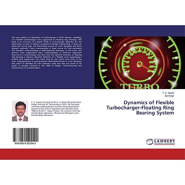Dynamics of Flexible Turbocharger-Floating Ring Bearing System, T. C. Gupta, Ajit Singh