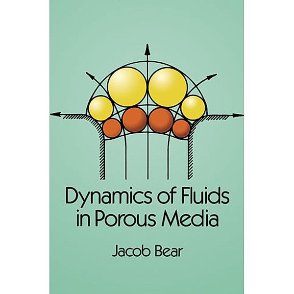 Dynamics of Fluids in Porous Media / Dover Civil and Mechanical Engineering, Jacob Bear
