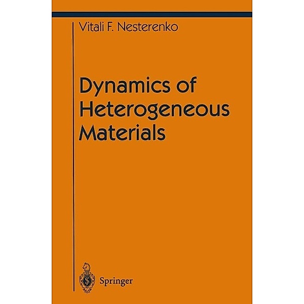 Dynamics of Heterogeneous Materials / Shock Wave and High Pressure Phenomena, Vitali Nesterenko
