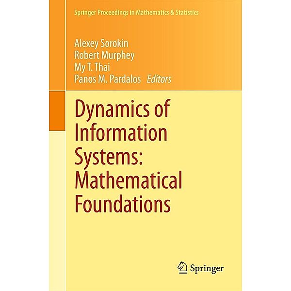 Dynamics of Information Systems: Mathematical Foundations / Springer Proceedings in Mathematics & Statistics Bd.20, Robert Murphey, Alexey Sorokin