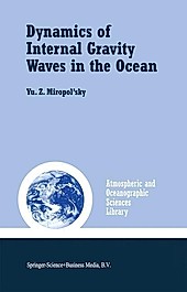 Dynamics of Internal Gravity Waves in the Ocean. Yu.Z. Miropol'sky, - Buch - Yu.Z. Miropol'sky,