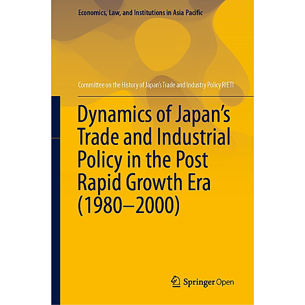 Dynamics of Japan's Trade and Industrial Policy in the Post Rapid Growth Era (1980-2000), RIETI