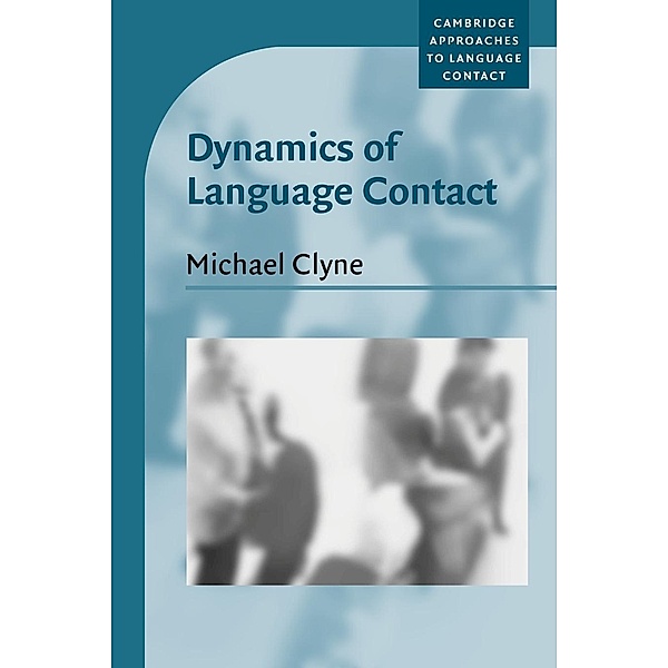 Dynamics of Language Contact, Michael Clyne, Clyne Michael