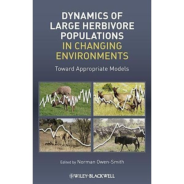 Dynamics of Large Herbivore Populations in Changing Environments, Norman Owen-Smith