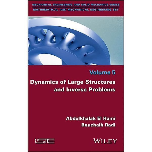 Dynamics of Large Structures and Inverse Problems, Abdelkhalak El Hami, Radi Bouchaib