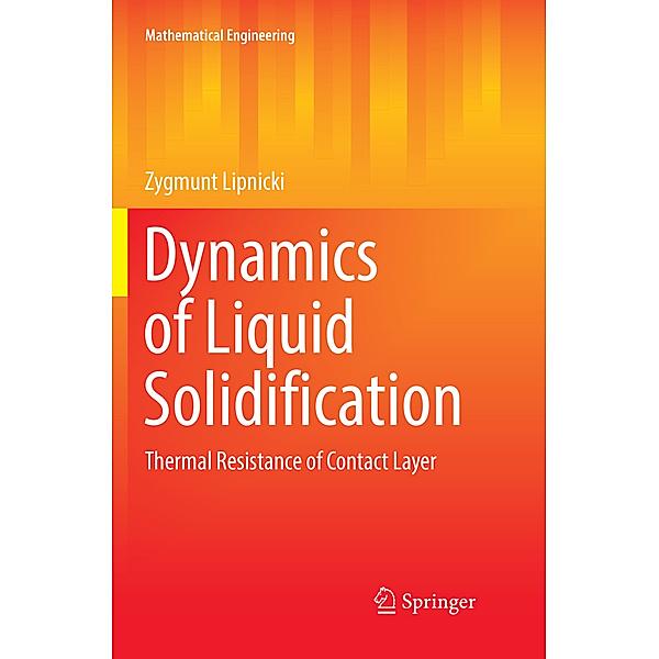 Dynamics of Liquid Solidification, Zygmunt Lipnicki