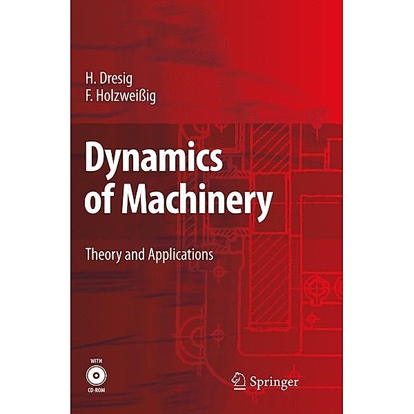 Dynamics of Machinery, Hans Dresig, Franz Holzweißig