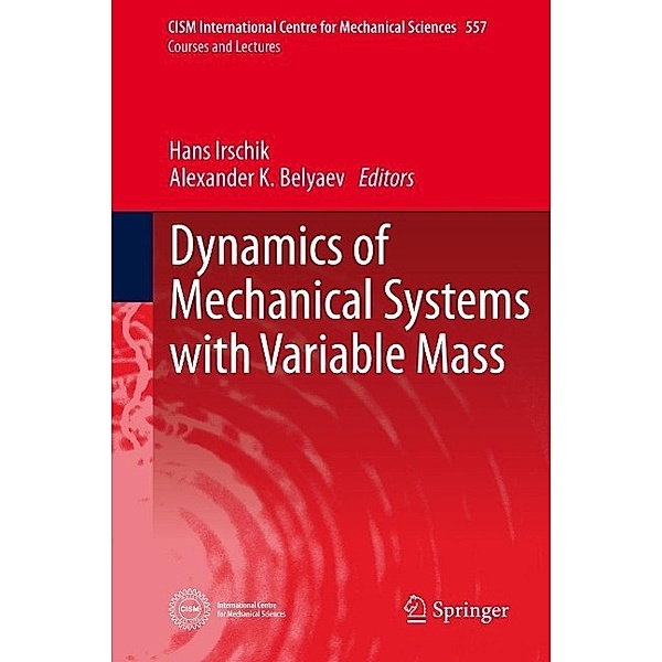 Dynamics of Mechanical Systems with Variable Mass / CISM International Centre for Mechanical Sciences Bd.557