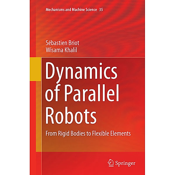 Dynamics of Parallel Robots, Sébastien Briot, Wisama Khalil