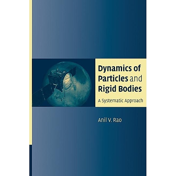 Dynamics of Particles and Rigid Bodies, Anil Rao