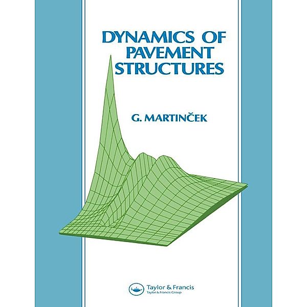 Dynamics of Pavement Structures, Gustav Martincek