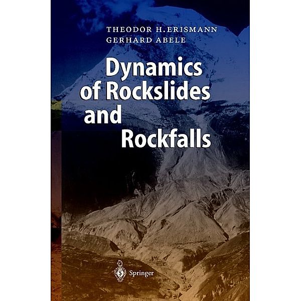 Dynamics of Rockslides and Rockfalls, Theodor H. Erismann, Gerhard Abele