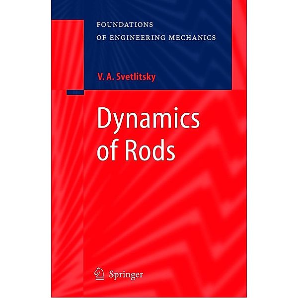 Dynamics of Rods, Valery A. Svetlitsky