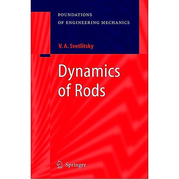 Dynamics of Rods, Valery A. Svetlitsky