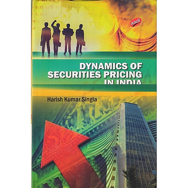 Dynamics of Securities Pricing in India, Harish Kumar Singla