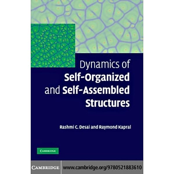 Dynamics of Self-Organized and Self-Assembled Structures, Rashmi C. Desai