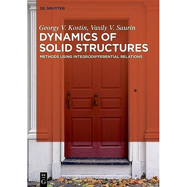 Dynamics of Solid Structures, Georgy Viktorovich Kostin, Vasily V. Saurin