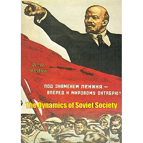 Dynamics of Soviet Society, W. W. Rostow